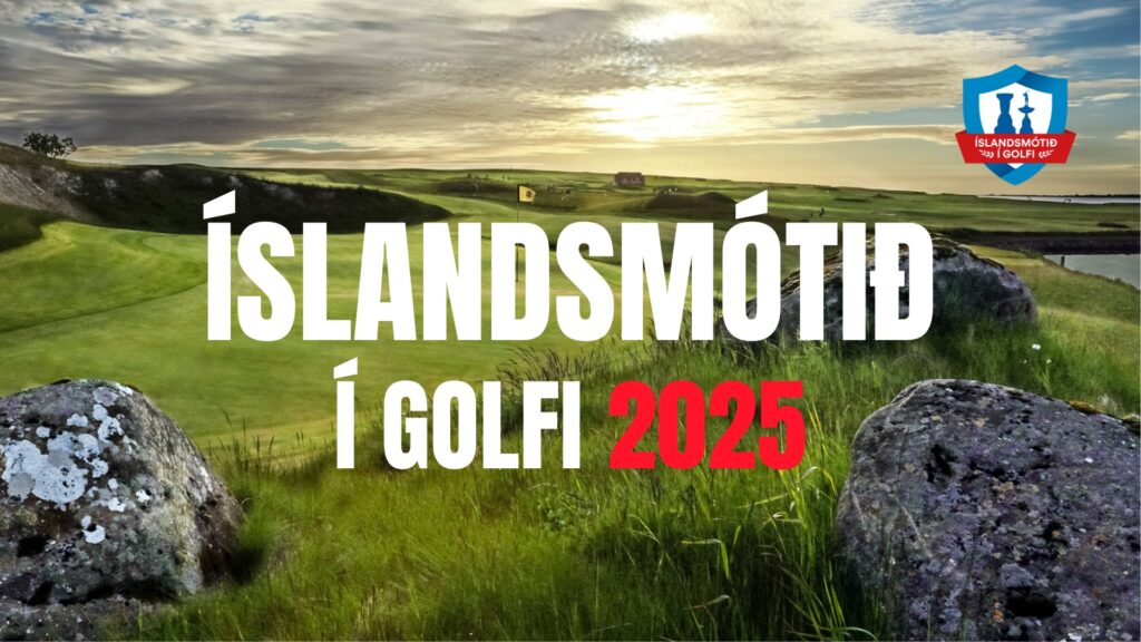 Rástímar birtir fyrir Íslandsmótið í golfi 2025