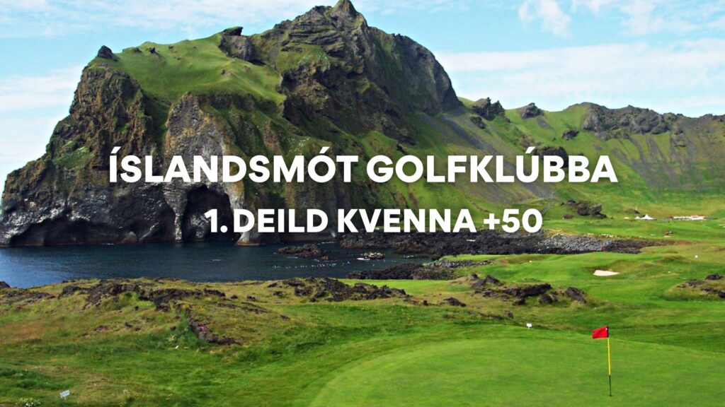 Íslandsmót golfklúbba 2025 – 1. deild kvenna +50, rástímar, staða og úrslit
