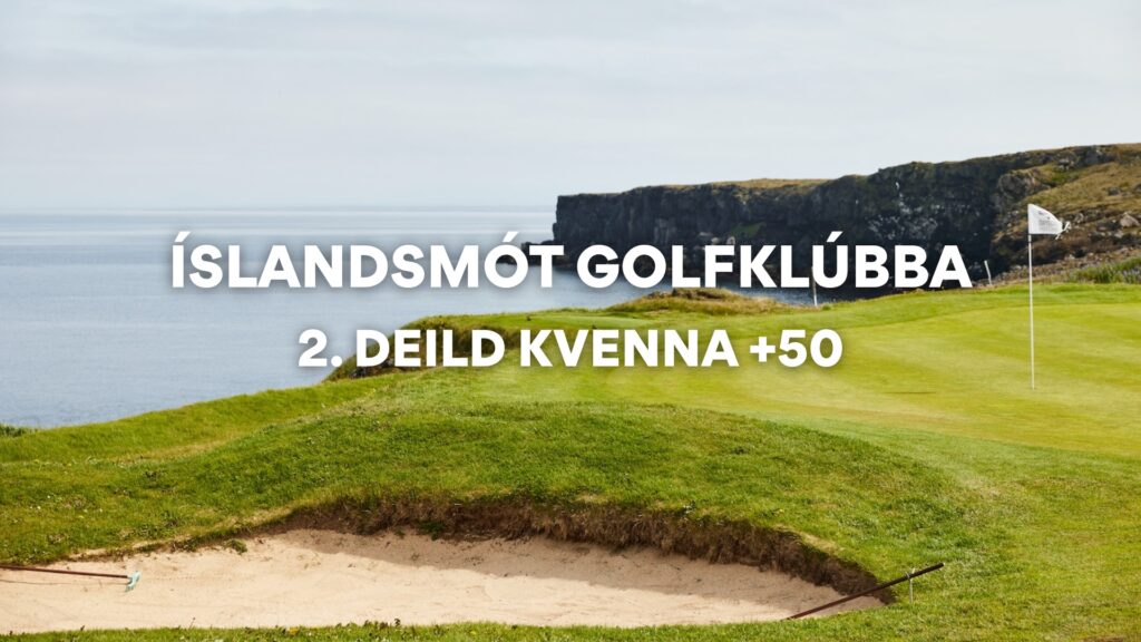 Íslandsmót golfklúbba 2025 – 2. deild kvenna +50, rástímar, staða og úrslit