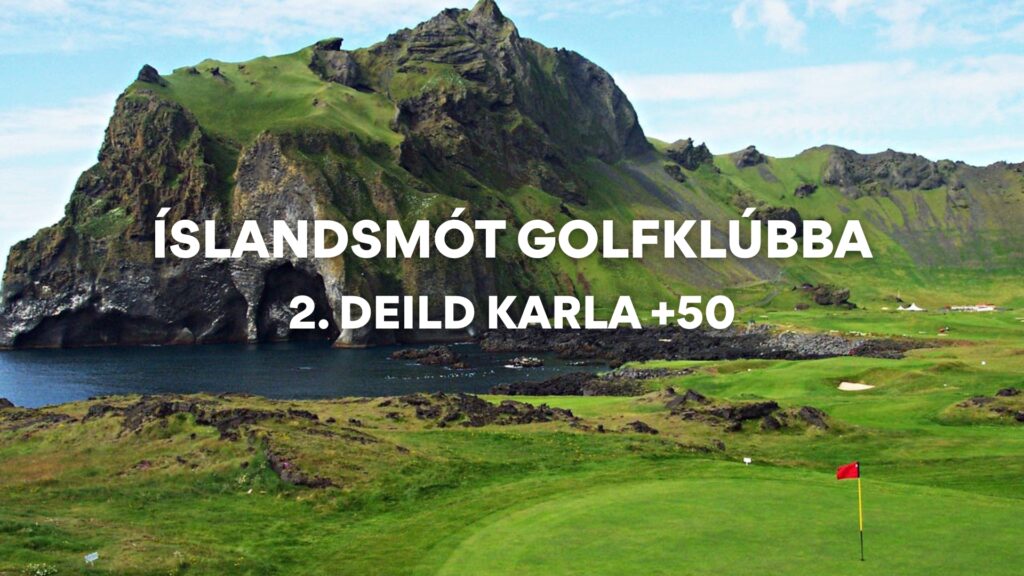 Íslandsmót golfklúbba 2025 – 2. deild karla +50, rástímar, staða og úrslit