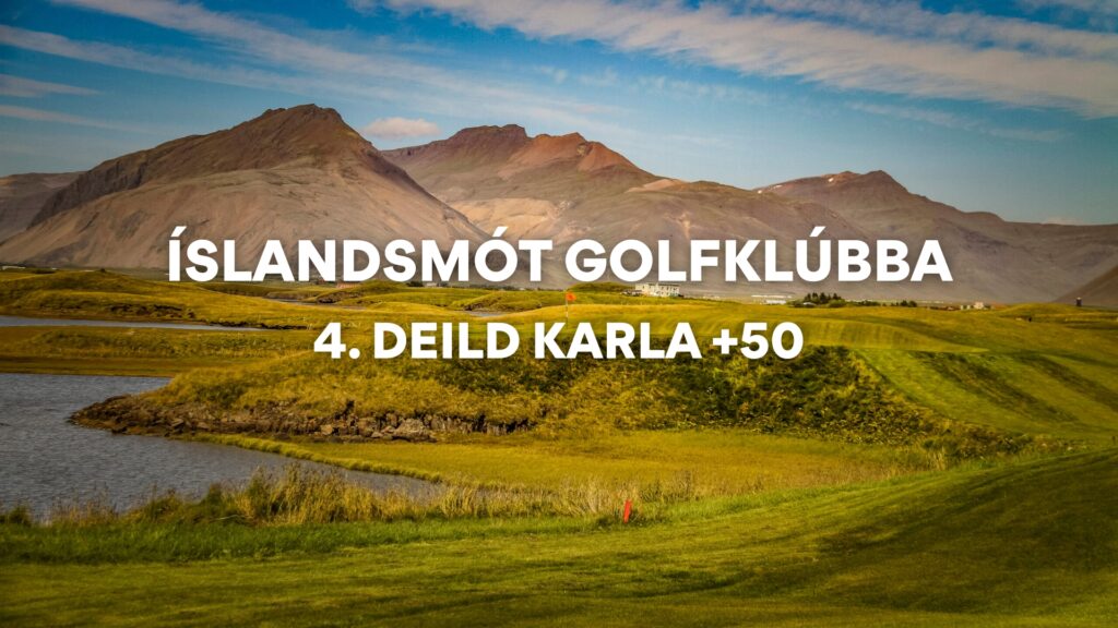Íslandsmót golfklúbba 2025 – 4. deild karla +50, rástímar, staða og úrslit