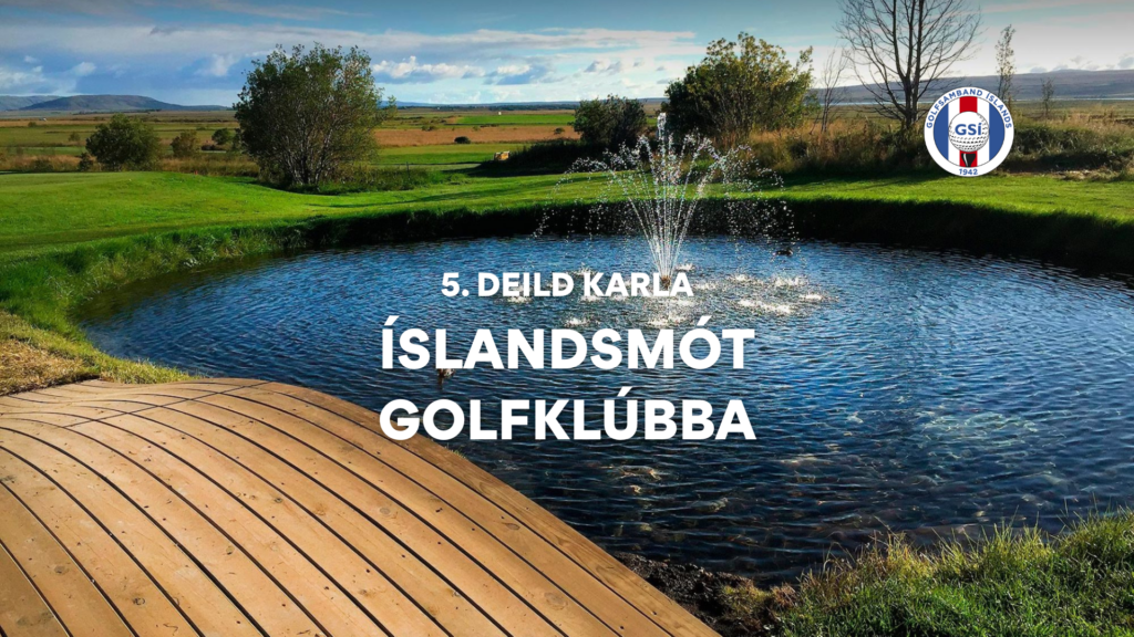 Íslandsmót golfklúbba 2025 – 5. deild karla – rástímar, staða og úrslit
