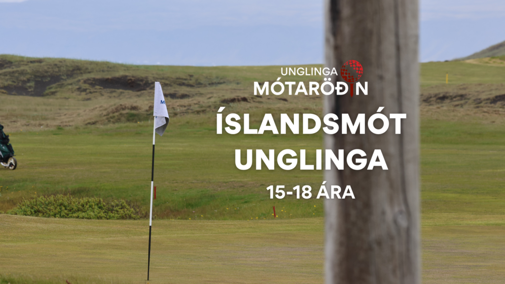 Íslandsmót unglinga 2025 í höggleik – 15-18 ára, helstu upplýsingar, staða og úrslit