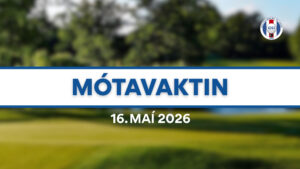 Outdoor banner with large blue text 'MÓTAVAKTIN' and date '16. MAI 2026' over a blurred park background; logo in top-right.