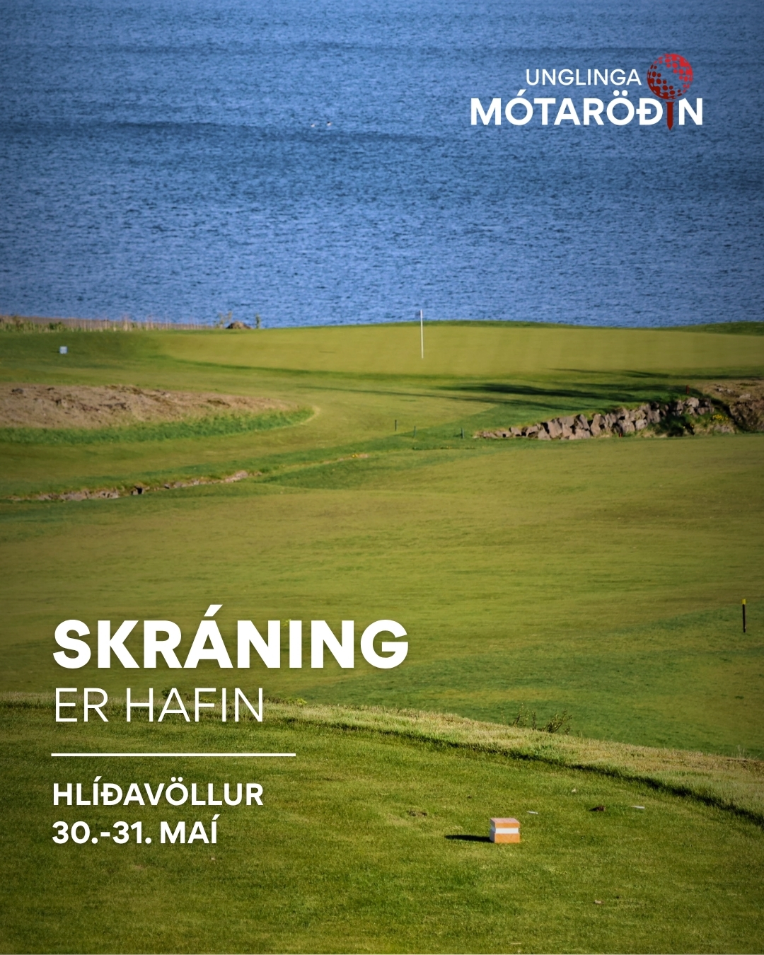 Advertisement poster for Unglinga Mótaröðin golf event with a coastal green course and blue water in the background; text announces registration is now open for May 30–31.