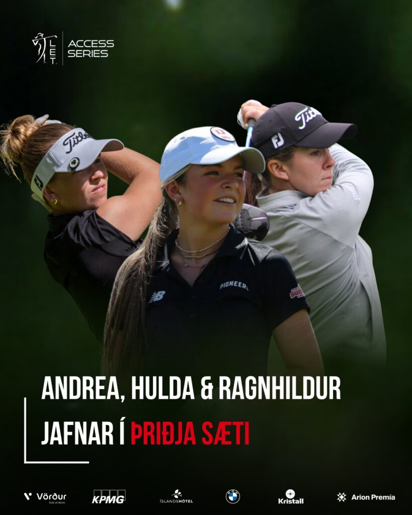 Andrea, Hulda og Ragnhildur jafnar í þriðja sæti eftir fyrsta hring