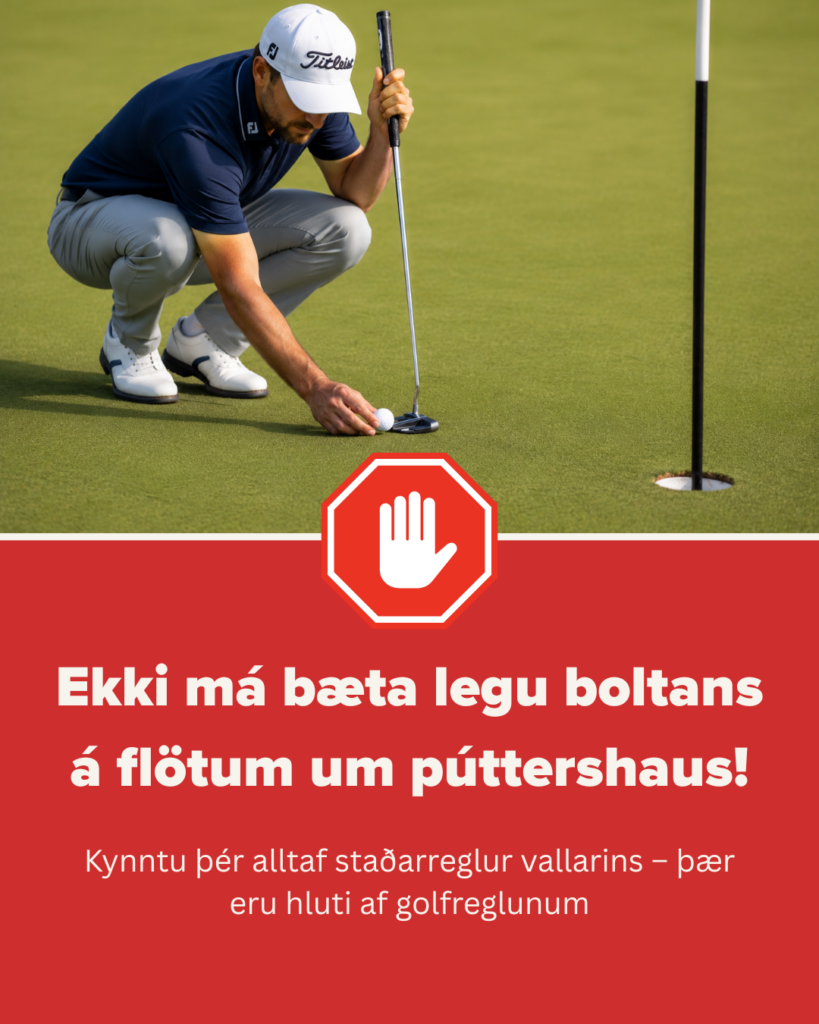 2 - Golfsamband Íslands Golfer kneels on a putting green, placing a ball near the hole; red banner with a stop hand and Icelandic rules text beneath.