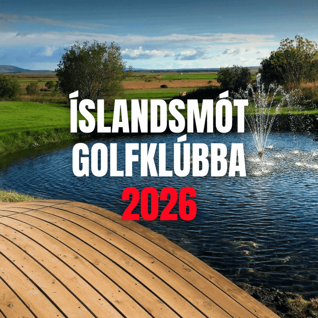 Íslandsmót golfklúbba 2026 - allir rástímar, staða og úrslit